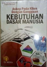 Askep pada Klien dengan Gangguan Kebutuhan Dasar Manusia