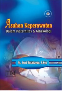 Asuhan Keperawatan dalam Maternitas & Ginekologi