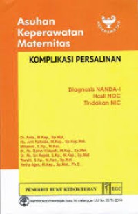 Asuhan Keperawatan Maternitas: Diagnosis NANDA-I, HAsil NOC, Tindakan NIC: Komplikasi Persalinan