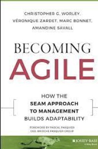 Becoming Agile: How The Seam Approach To Management Builds Adaptability