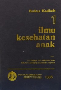 Buku Kuliah 1  Ilmu Kesehatan Anak