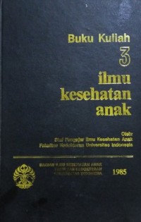 Buku Kuliah 3  Ilmu Kesehatan Anak