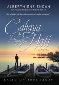 Cahaya di Penjuru Hati A Novel