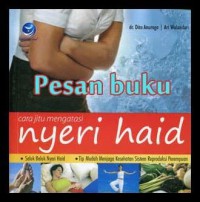Cara Jitu Mengatasi Nyeri Haid