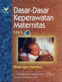 Dasar-Dasar Keperawatan Maternitas, Edisi 6