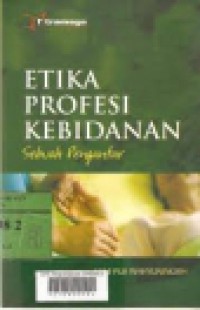 Etika Profesi Kebidanan Sebuah Pengantar