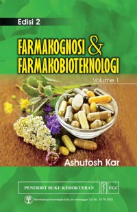 Farmakognosi dan Farmakobioteknologi, Edisi 2, Volume 1