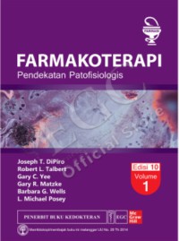 Farmakoterapi: Pendekatan Patofisiologis, Edisi 10, Volume 1