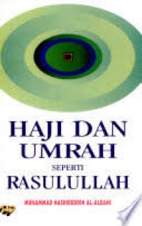 Haji dan Umrah Seperti Rasulullah