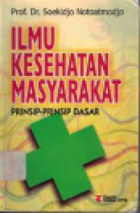 Ilmu Kesehatan Masyarakat Prinsip - Prinsip Dasar