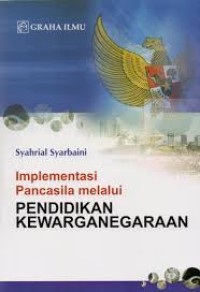 Implementasi Pancasila Melalui Pendidikan Kewarganegaraan