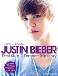 100% Official Justin Bieber First Step 2 Forever: My Story