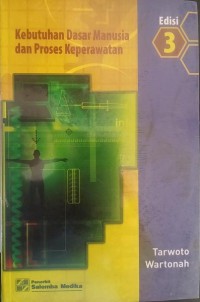 Kebutuhan Dasar Manusia dan Proses Keperawatan, Edisi 3