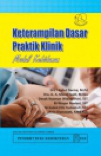Keterampilan Dasar Praktik Klinik:  Modul Kebidanan