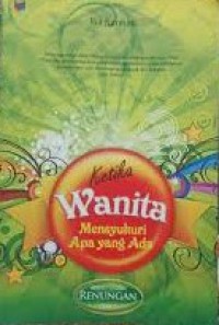 Ketika Wanita Mensyukuri Apa Yang Ada