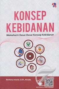 Konsep Kebidanan: Memahami Dasar-Dasar Konsep Kebidanan