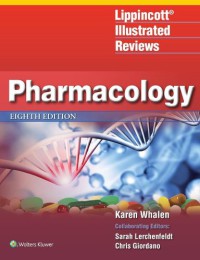 Lippincott Illustrated Reviews: Pharmacology, Eight Edition