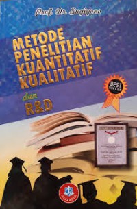 Metode Penelitian Kuantitatif Kualitatif dan R & D