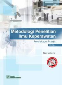 Metodologi Penelitian Ilmu Keperawatan: Pendekatan Praktis, Edisi 4