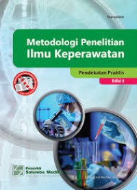 Metodologi Penelitian Ilmu Keperawatan Pendekatan Praktis