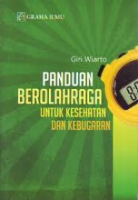 Panduan Berolahraga Untuk Kesehatan dan Kebugaran