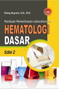 Panduan Pemeriksaan Laboratorium Hematologi Dasar, Edisi 2