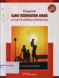 Pengantar Ilmu Kesehatan Anak untuk Pendidikan Kebidanan