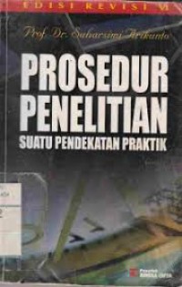 Prosedur Penelitian Suatu Pendekatan Praktik