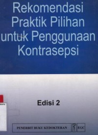 Rekomendasi Praktik Pilihan untuk Penggunaan Kontrasepsi